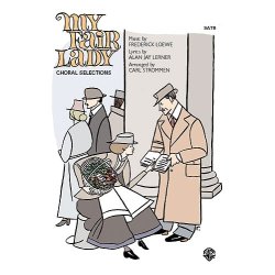 Frederick Loewe: My Fair Lady - Choral Selections (SATB)