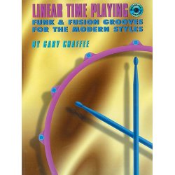 Linear Time Playing: Funk &amp; Fusion Grooves For The Modern Styles: Drums: Book/CD