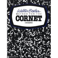 Walter Beeler: Method For The Cornet (Trumpet) - Book Two
