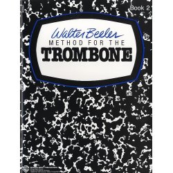 Walter Beeler: Method For The Trombone - Book 2