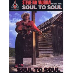 Stevie Ray Vaughan And Double Trouble: Soul To Soul (TAB)