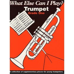 What Else Can I Play? Trumpet Grade One