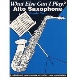 What Else Can I Play? Alto Saxophone Grade Two