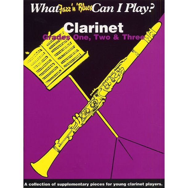 What Jazz 'n' Blues Can I Play? Clarinet Grades 1, 2 And 3