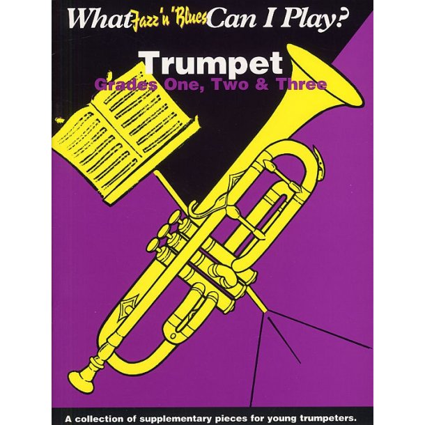 What Jazz And Blues Can I Play: Trumpet/Piano, Grades 1-3