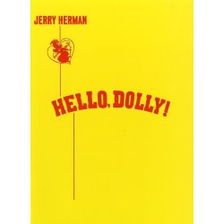 Jerry Herman: Hello, Dolly!
