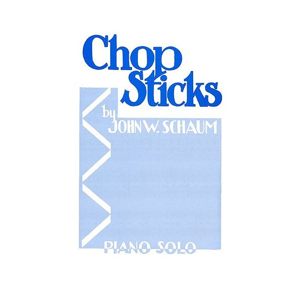 John W. Schaum: Chop sticks