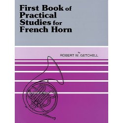 Robert W. Getchell: First Book Practical Studies (French Horn)