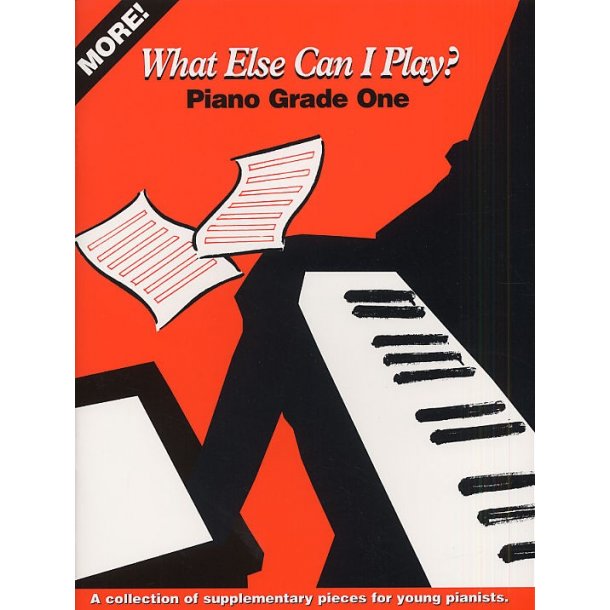 More! What Else Can I Play? Grade One (Piano)