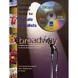 Essential Audition Songs For Female Vocalists: Broadway
