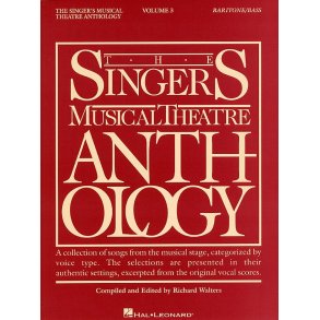 The Singers Musical Theatre Anthology: Volume Three (Baritone Or Bass)