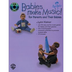 Lynn Kleiner: Babies Make Music - For Parents And Their Babies