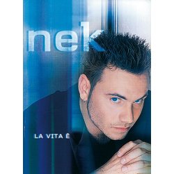 Nek: La Vita E