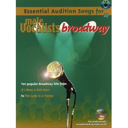 Essential Audition Songs For Male Vocalists: Broadway