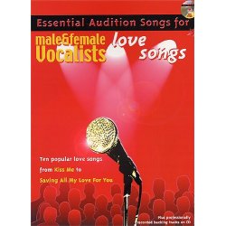Essential Audition Songs For Male And Female Vocalists: Love Songs