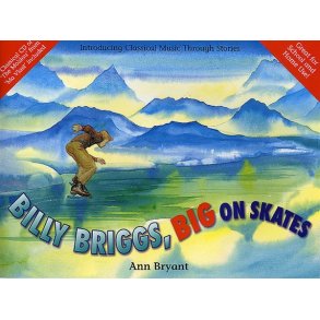 Ann Bryant: Billy Briggs, Big On Skates