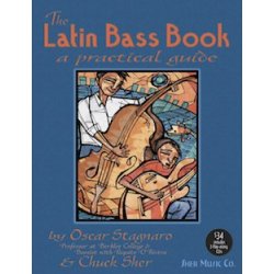 Oscar Stagnaro And Chuck Sher: The Latin Bass Book - A Practical Guide