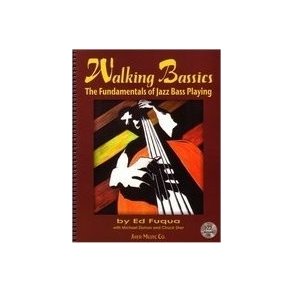 Ed Fuqua: Walking Bassics - The Fundamentals of Jazz Bass Playing