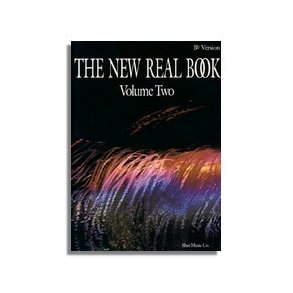 The New Real Book Volume 2: B Flat Edition