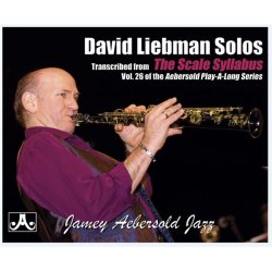 Dave Liebman: Solos from Jamey Aebersold Volume 26 - Scale Syllabus