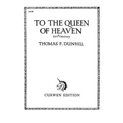 Thomas Dunhill: To The Queen Of Heaven