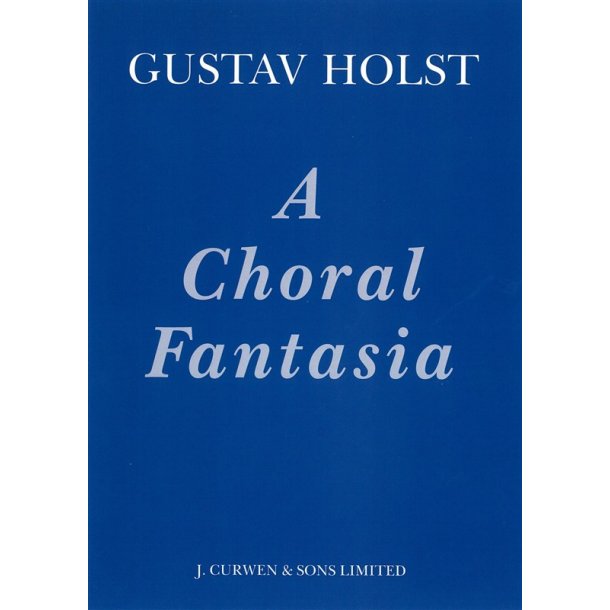 Gustav Holst: A Choral Fantasia (Vocal Score)