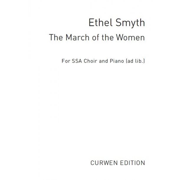 Ethel Smyth: The March Of The Women (In G)