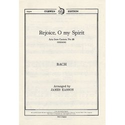 Bach: Rejoice O My Spirit