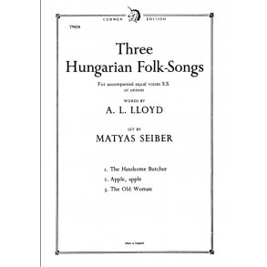 Seiber, M Three Hungarian Folk-songs Ss Unison