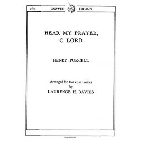 Henry Purcell: Hear My Prayer, O Lord (SA)