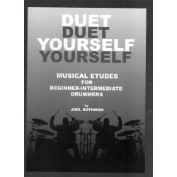 Joel Rothman: Duet Yourself - Musical Etudes For Beginner-Intermediate Drummers