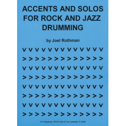 Joel Rothman: Accents And Solos For Rock And Jazz Drumming