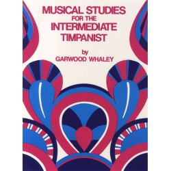 Garwood Whaley: Musical Studies For The Intermediate Timpanist
