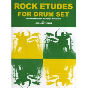Joel Rothman: Rock Etudes For Drum Set