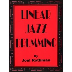 Joel Rothman: Linear Jazz Drumming