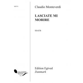 LASCIATE MI MORIRE,  SSATB