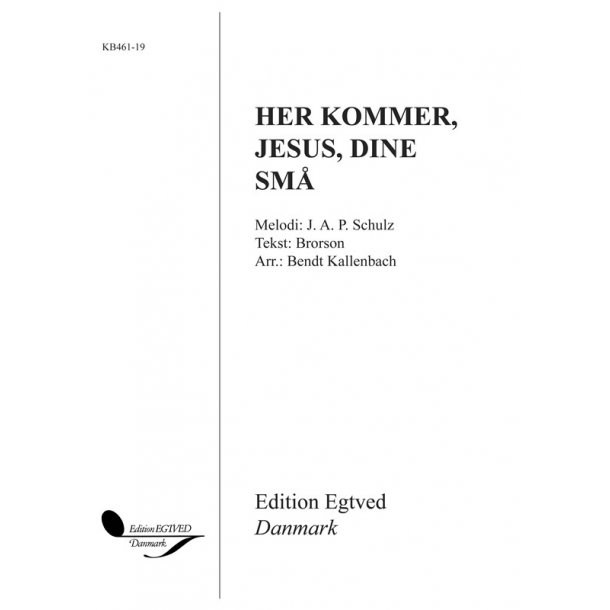 HER KOMMER, JESUS, DINE SM
