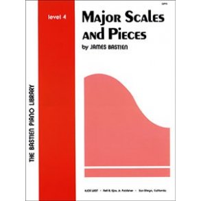 James Bastien: Major Scales And Pieces - Level Four