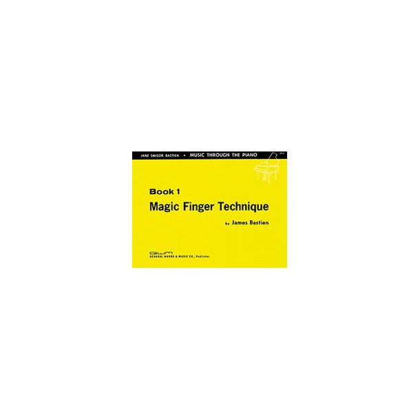 Bastien Magic Finger Technique Bk 1