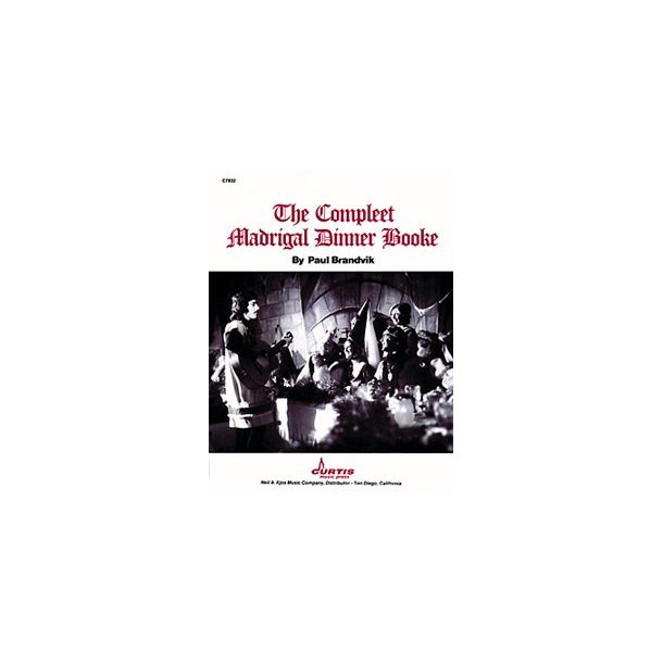 Paul Brandvik: The Compleet Madrigal Dinner Booke