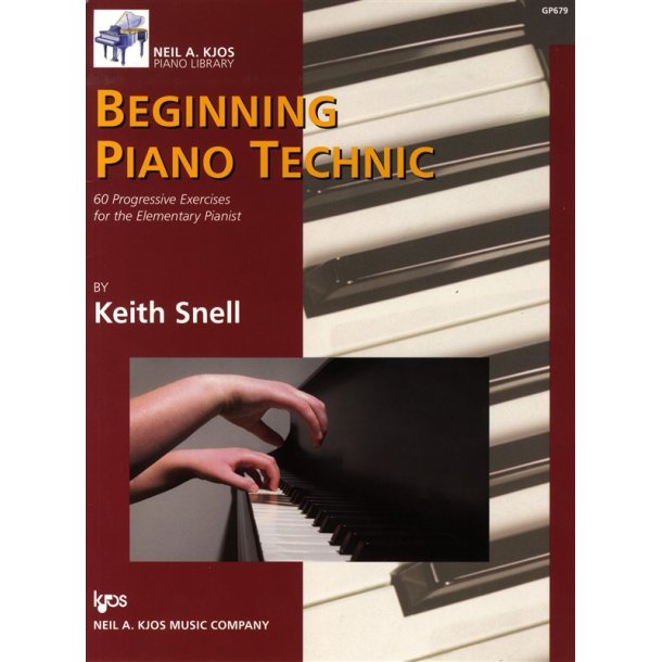 Keith Snell: Beginning Piano Technic - 60 Progressive Exercises