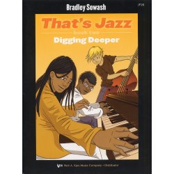 Bradley Sowash: That's Jazz Book Two - Digging Deeper