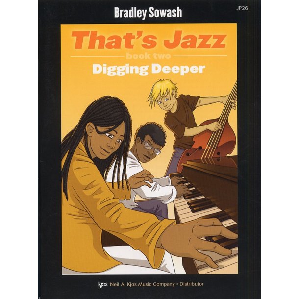Bradley Sowash: That's Jazz Book Two - Digging Deeper