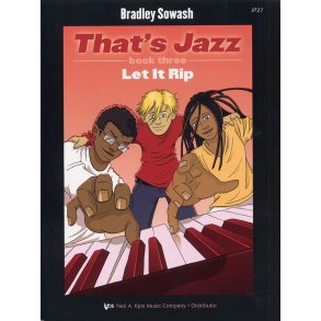 Bradley Sowash: That's Jazz Book Three - Let Rip