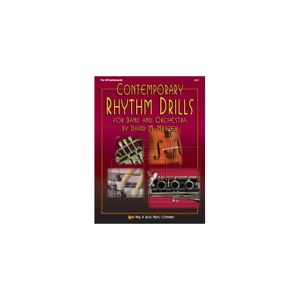 David M. Mruzek: Contemporary Rhythm Drills For Band And Orchestra