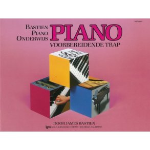 Bastien Piano Onderwijs: Piano - Voorbereidende Trap