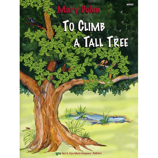 Mary Dolen: To Climb A Tall Tree
