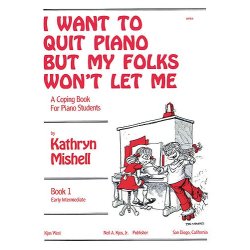 I Want To Quit Piano But My Folks Won't Let Me,Bk1