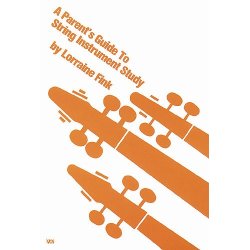 Parent's Guide To String Instrument Study, A
