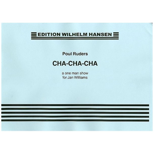 Poul Ruders: 'Cha-Cha-Cha' A One Man Show For Jan Williams